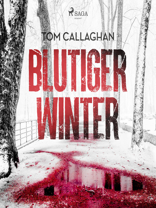 Title details for Blutiger Winter by Tom Callaghan - Available